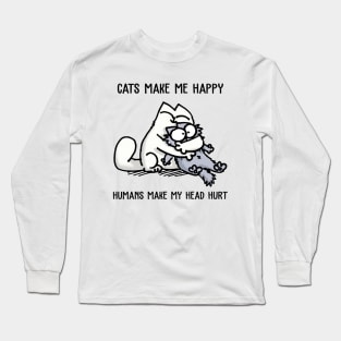 Simons Cat Cats Make Me Happy Humans Make My Head Hurt Long Sleeve T-Shirt